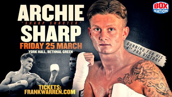 Introducing Archie ‘The Sharpshooter’ Sharp: “I’M 100% Capable Of Winning All The Big Titles!” - Queensberry