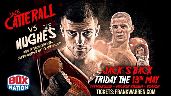 Jack Catterall: "Hughes Is Just A Stepping Stone To Bigger And Better Fights" - Queensberry