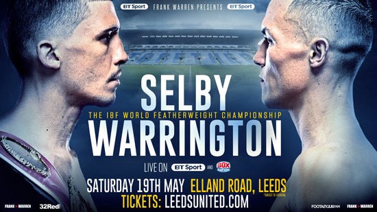 Selby V Warrington General Sale Tickets Available Now! - Queensberry